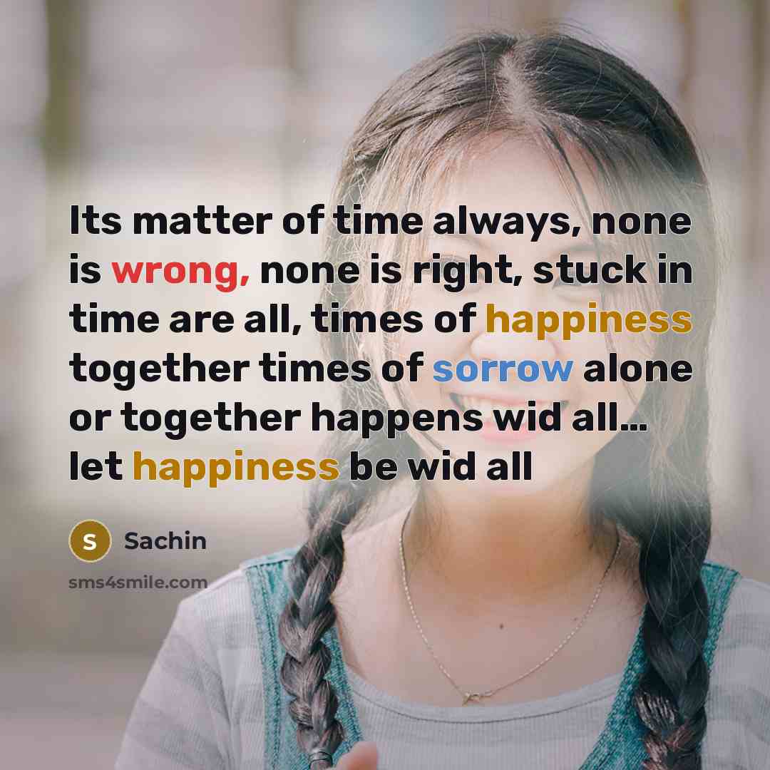 “Its matter of time always, none is wrong, none is…” quote by Sachin