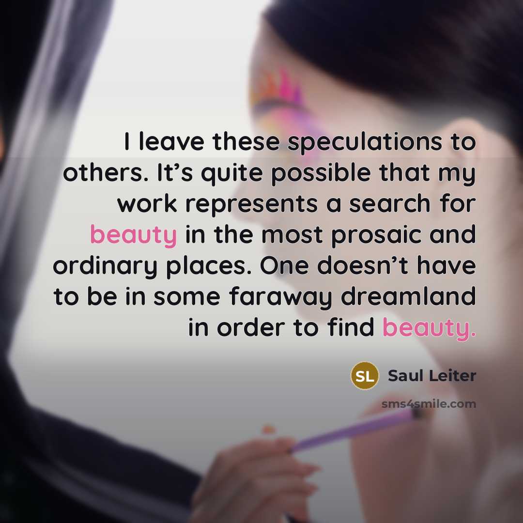 “I leave these speculations to others. It’s quite possible that…” quote by Saul Leiter