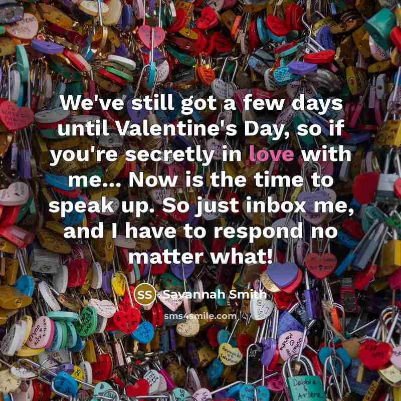 “We've still got a few days until Valentine's Day, so…” quote by Savannah Smith