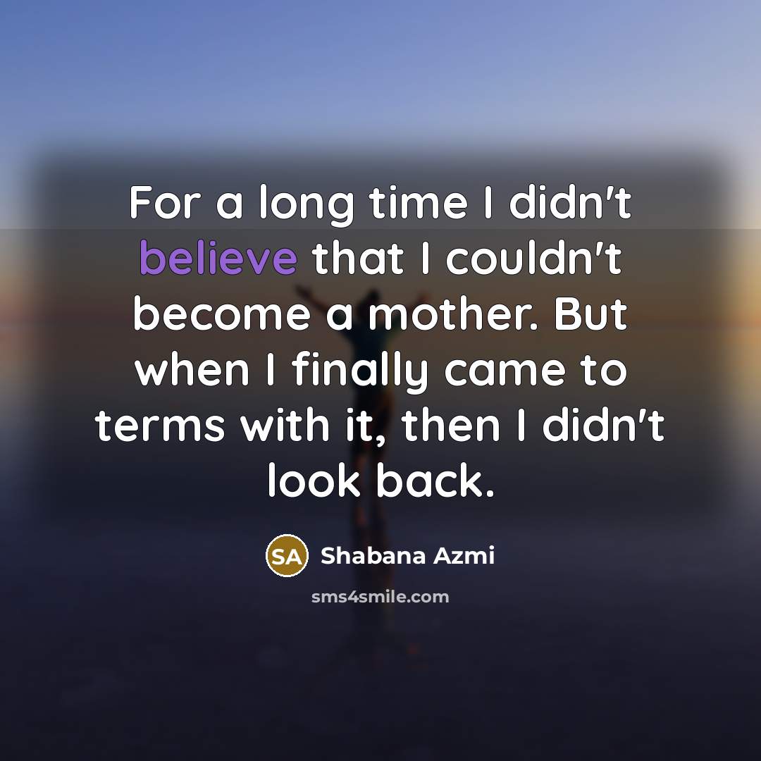 “For a long time I didn't believe that I couldn't…” quote by Shabana Azmi