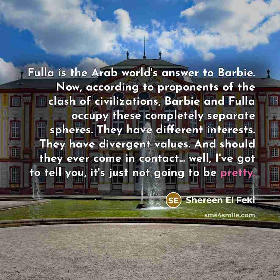 “Fulla is the Arab world's answer to Barbie. Now, according…” quote by Shereen El Feki