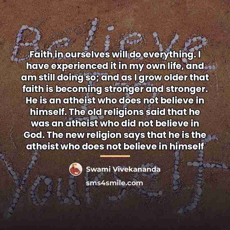 “Faith in ourselves will do everything. I have experienced it…” quote by Swami Vivekananda