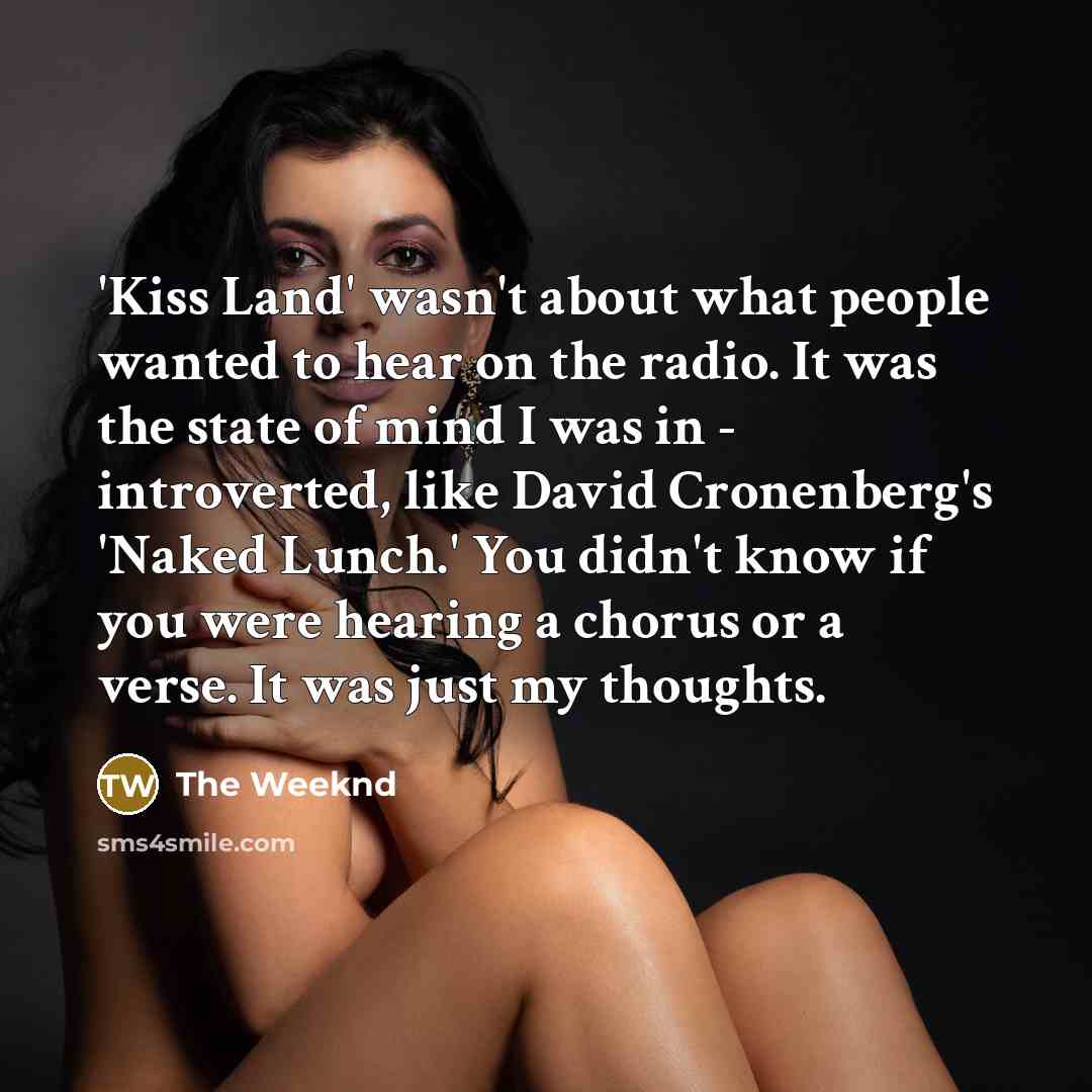 “'Kiss Land' wasn't about what people wanted to hear on…” quote by The Weeknd
