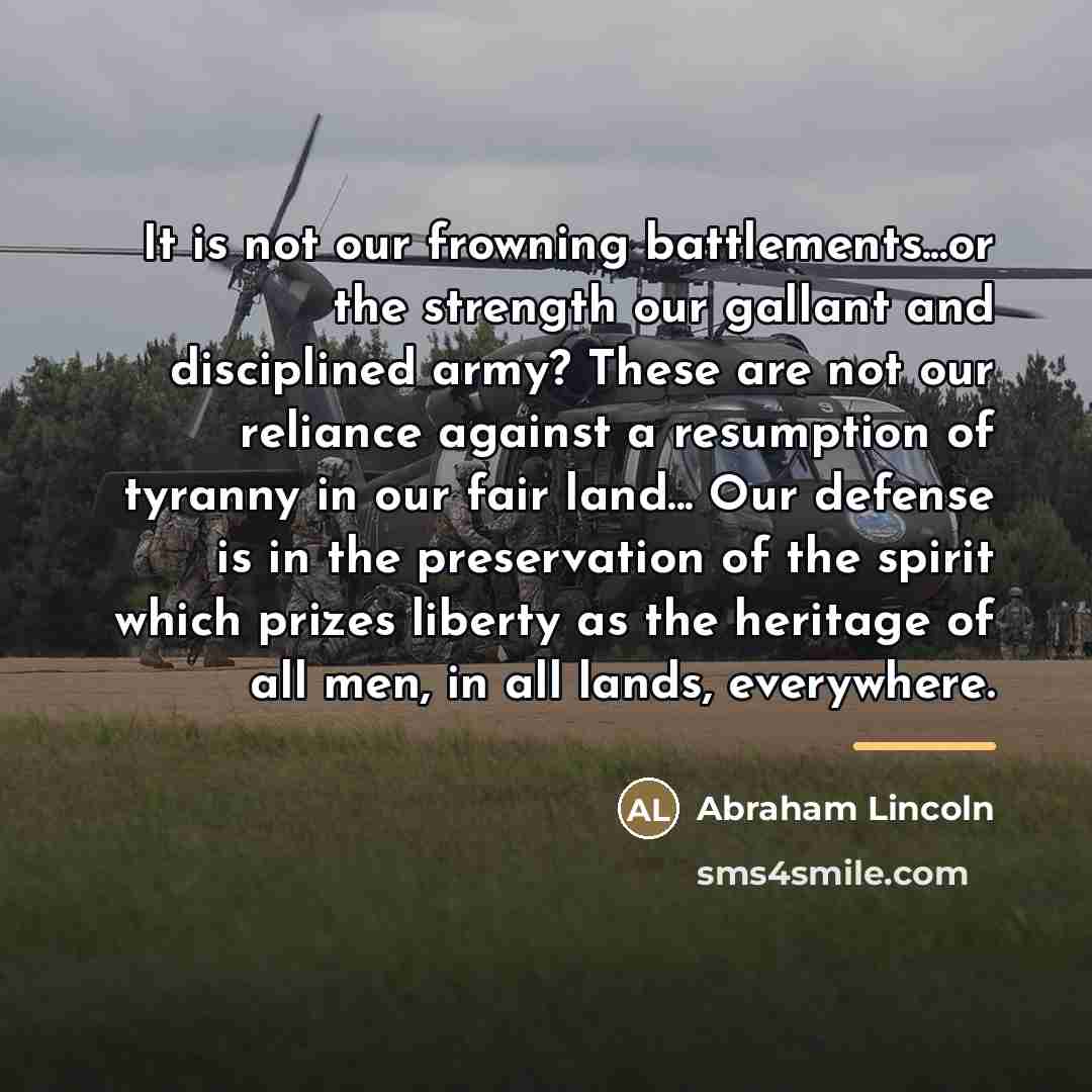 “It is not our frowning battlements...or the strength our gallant…” quote by Abraham Lincoln