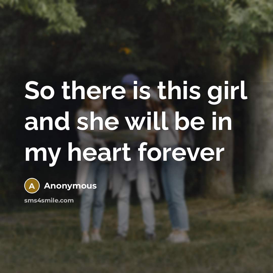“So there is this girl and she will be in…” quote by Anonymous
