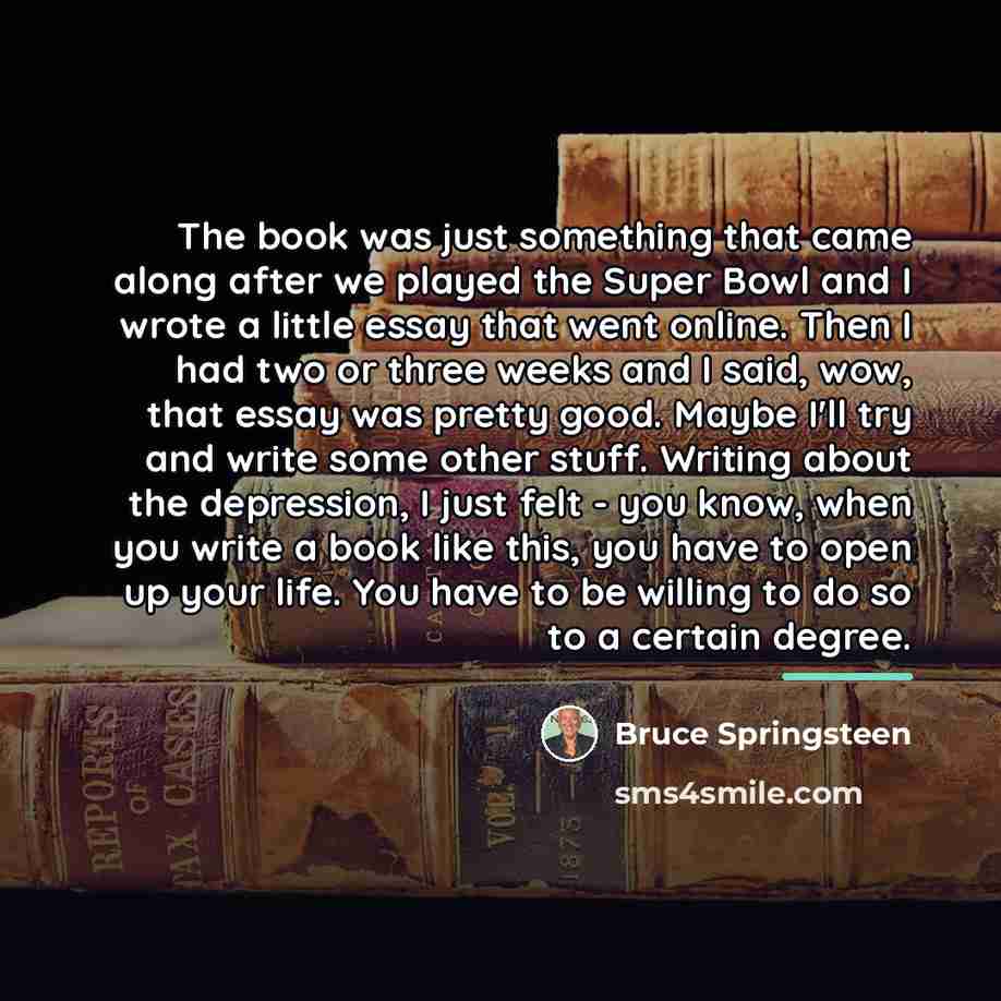 “The book was just something that came along after we…” quote by Bruce Springsteen
