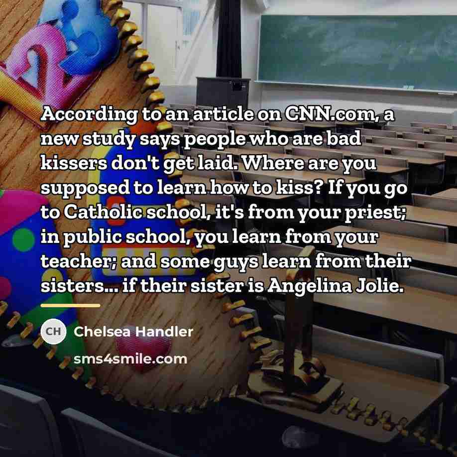 “According to an article on CNN.com, a new study says…” quote by Chelsea Handler