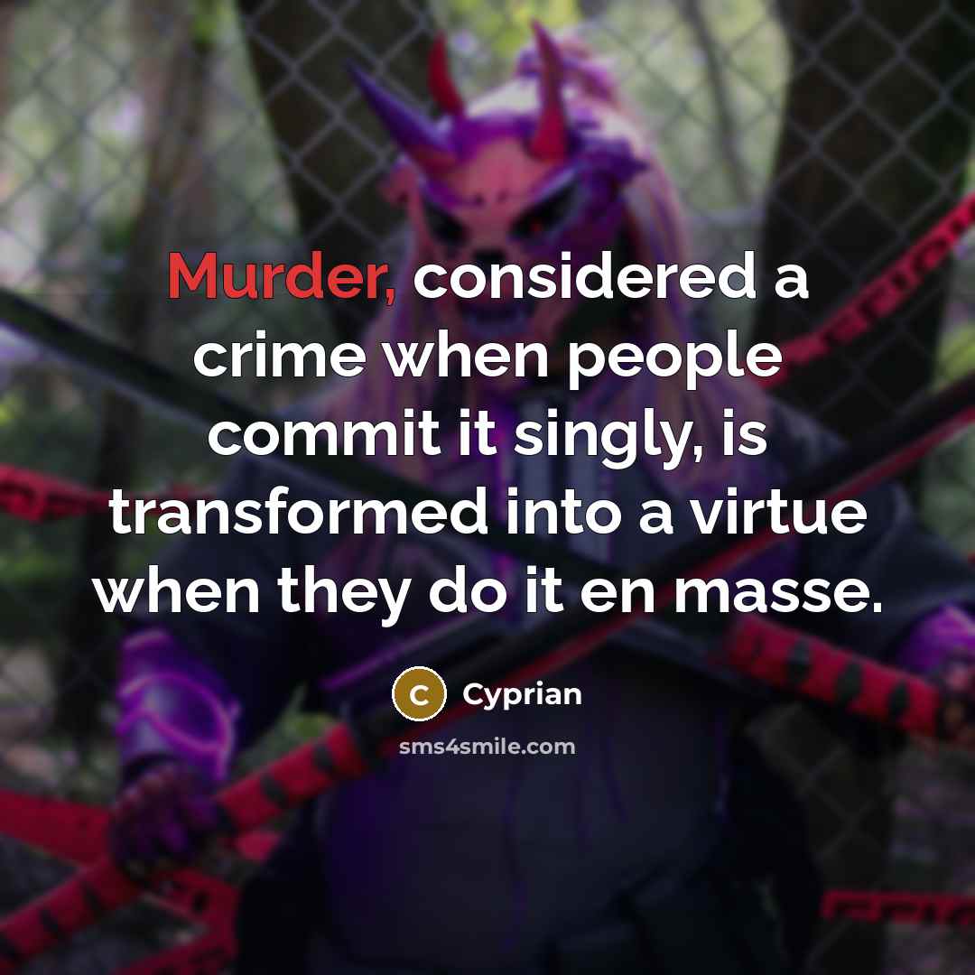 “Murder, considered a crime when people commit it singly, is…” quote by Cyprian