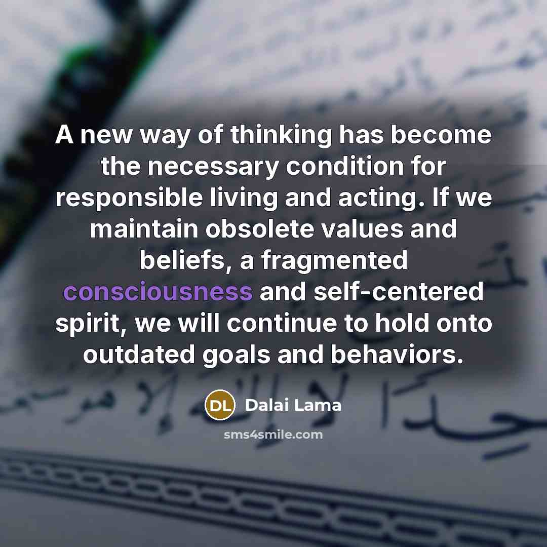 “A new way of thinking has become the necessary condition…” quote by Dalai Lama