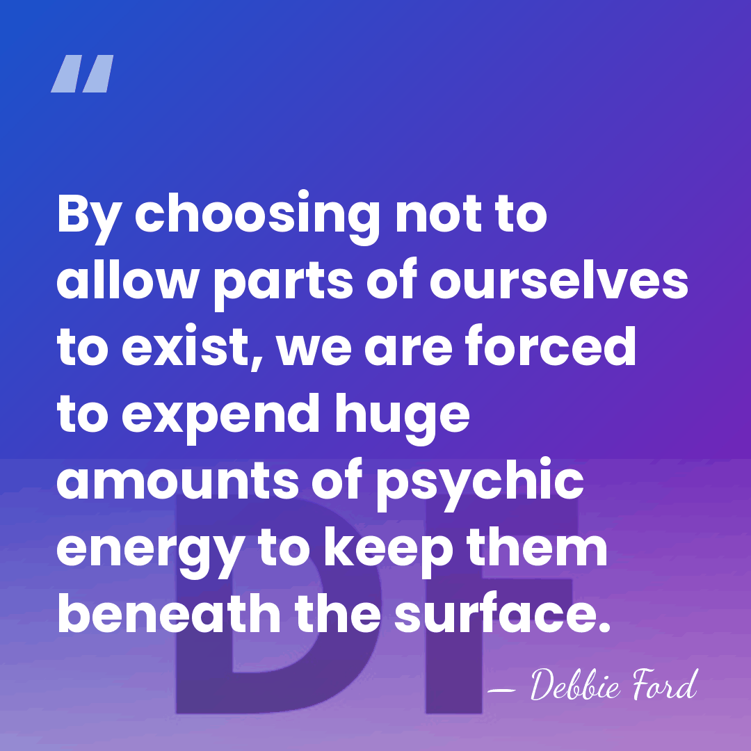 By choosing not to allow parts of ourselves to exist, we are&hellip; - Debbie Ford