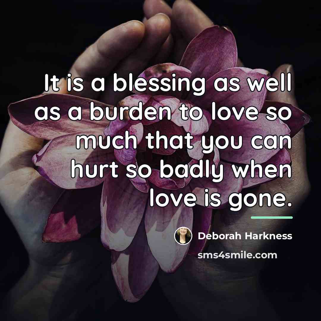 “It is a blessing as well as a burden to…” quote by Deborah Harkness