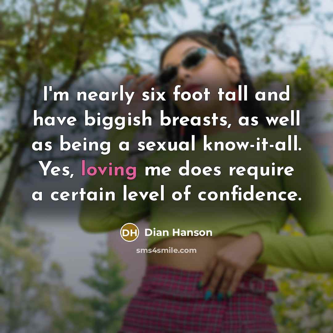 “I'm nearly six foot tall and have biggish breasts, as…” quote by Dian Hanson