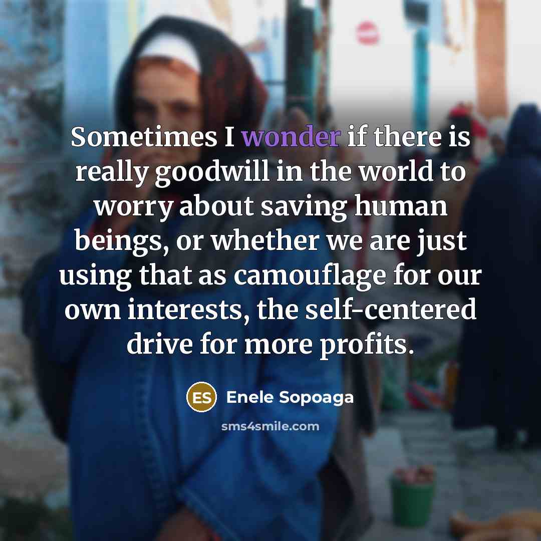 “Sometimes I wonder if there is really goodwill in the…” quote by Enele Sopoaga