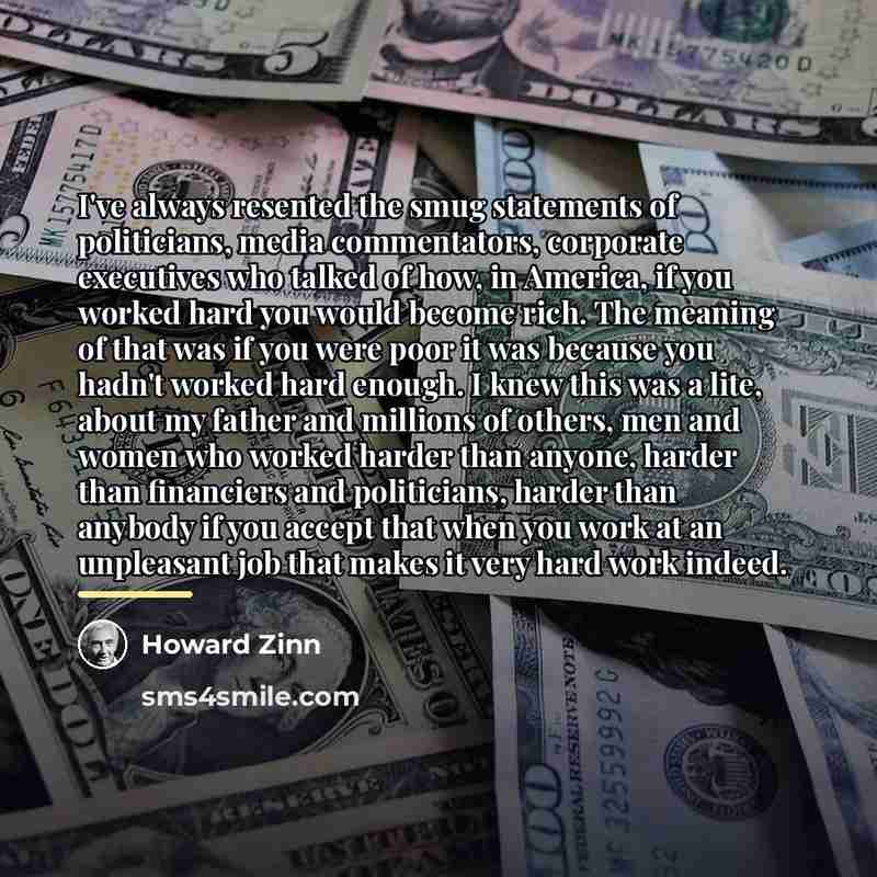 “I've always resented the smug statements of politicians, media commentators,…” quote by Howard Zinn