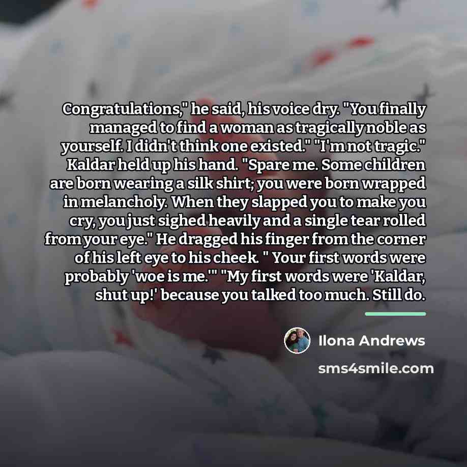 “Congratulations," he said, his voice dry. "You finally managed to…” quote by Ilona Andrews