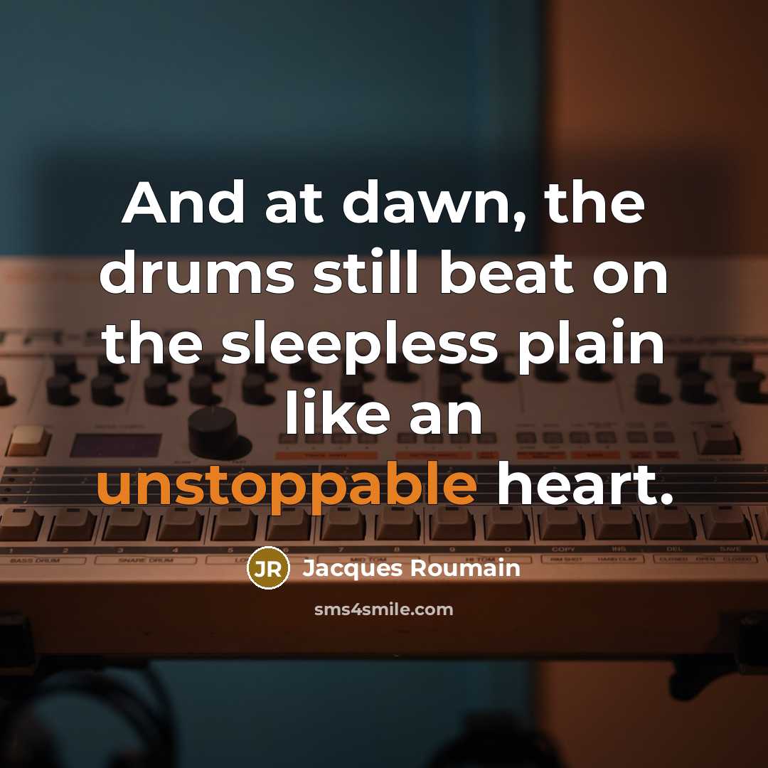 “And at dawn, the drums still beat on the sleepless…” quote by Jacques Roumain
