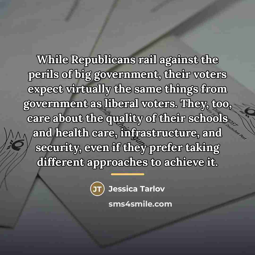 “While Republicans rail against the perils of big government, their…” quote by Jessica Tarlov