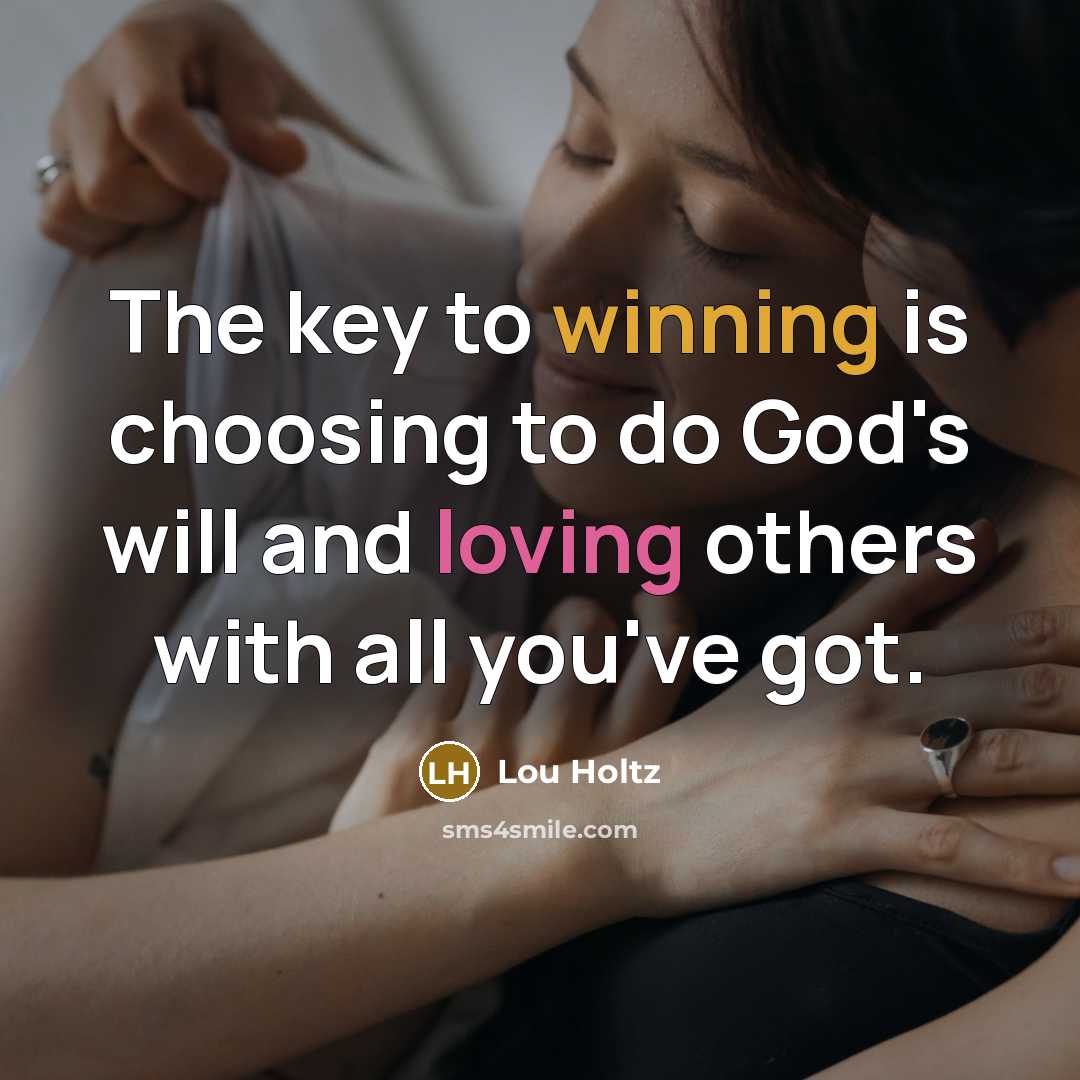 “The key to winning is choosing to do God's will…” quote by Lou Holtz