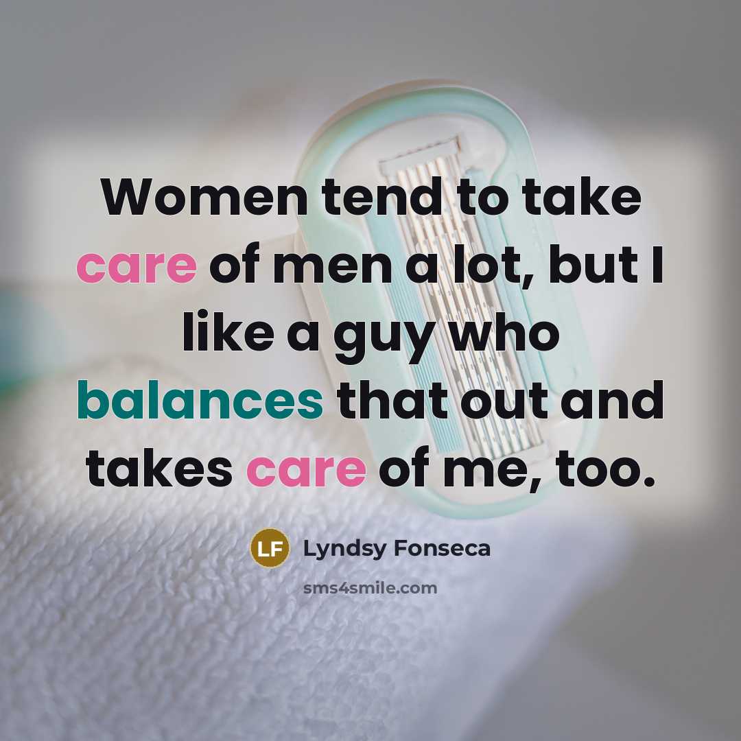 “Women tend to take care of men a lot, but…” quote by Lyndsy Fonseca