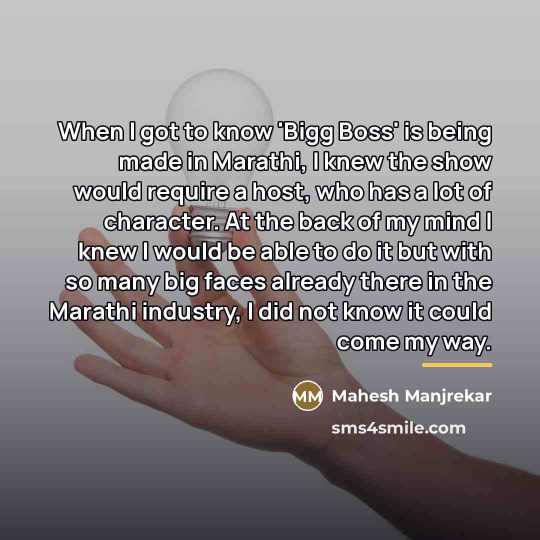“When I got to know 'Bigg Boss' is being made…” quote by Mahesh Manjrekar