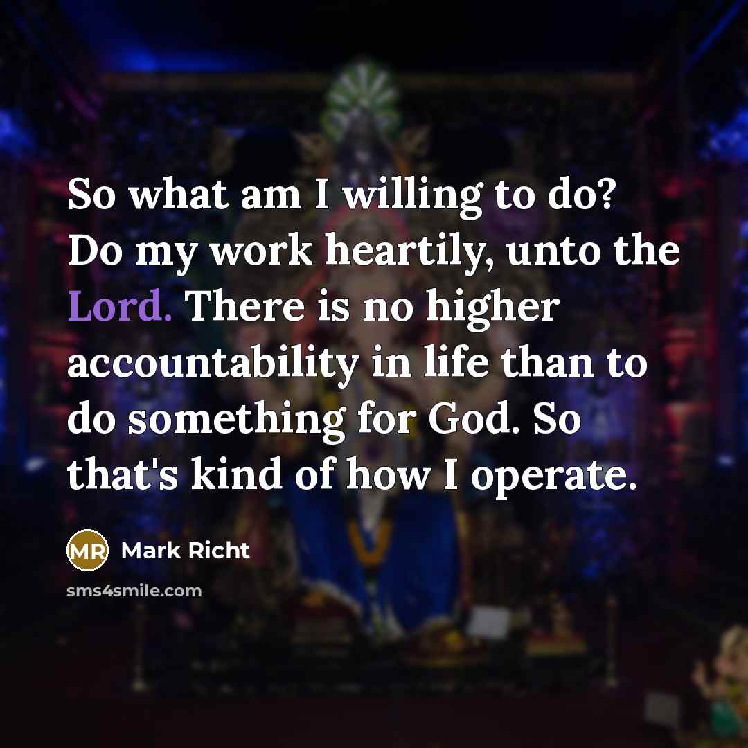 “So what am I willing to do? Do my work…” quote by Mark Richt