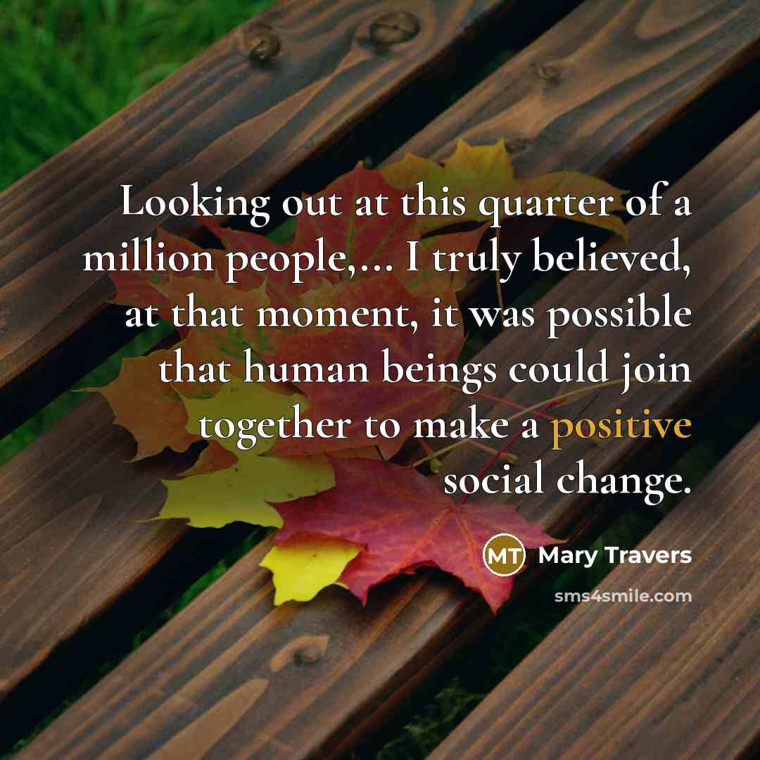 “Looking out at this quarter of a million people,... I…” quote by Mary Travers