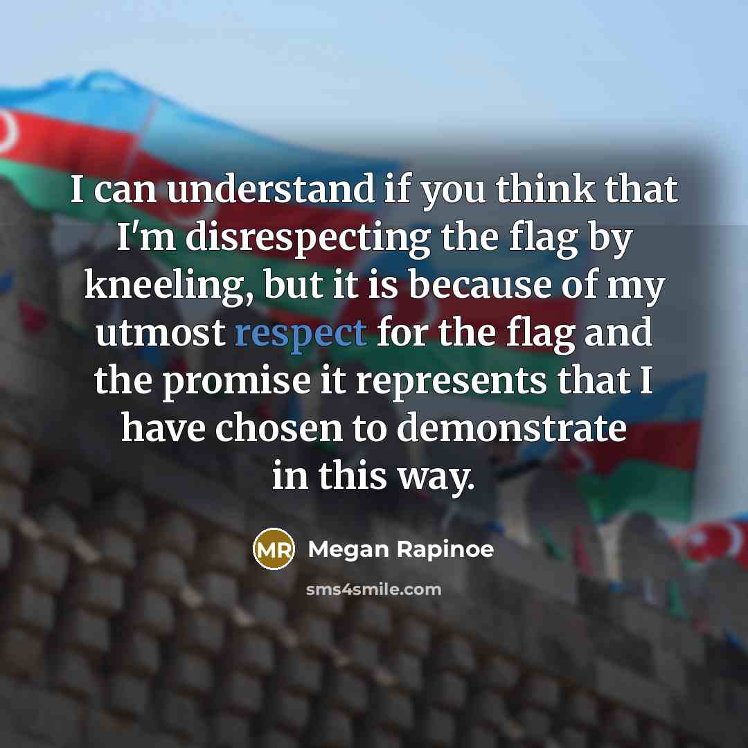“I can understand if you think that I'm disrespecting the…” quote by Megan Rapinoe