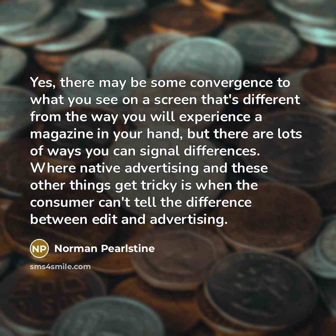 “Yes, there may be some convergence to what you see…” quote by Norman Pearlstine