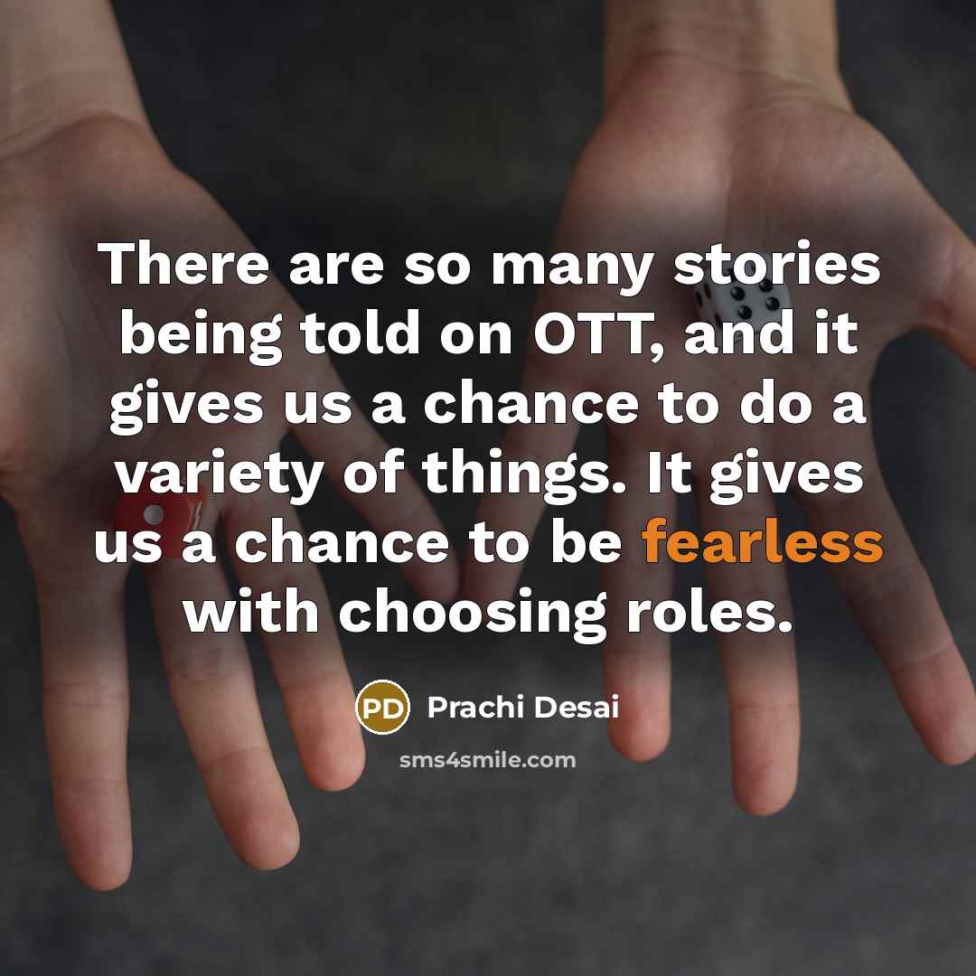 “There are so many stories being told on OTT, and…” quote by Prachi Desai