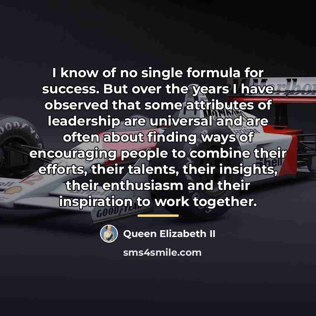 “I know of no single formula for success. But over…” quote by Queen Elizabeth II