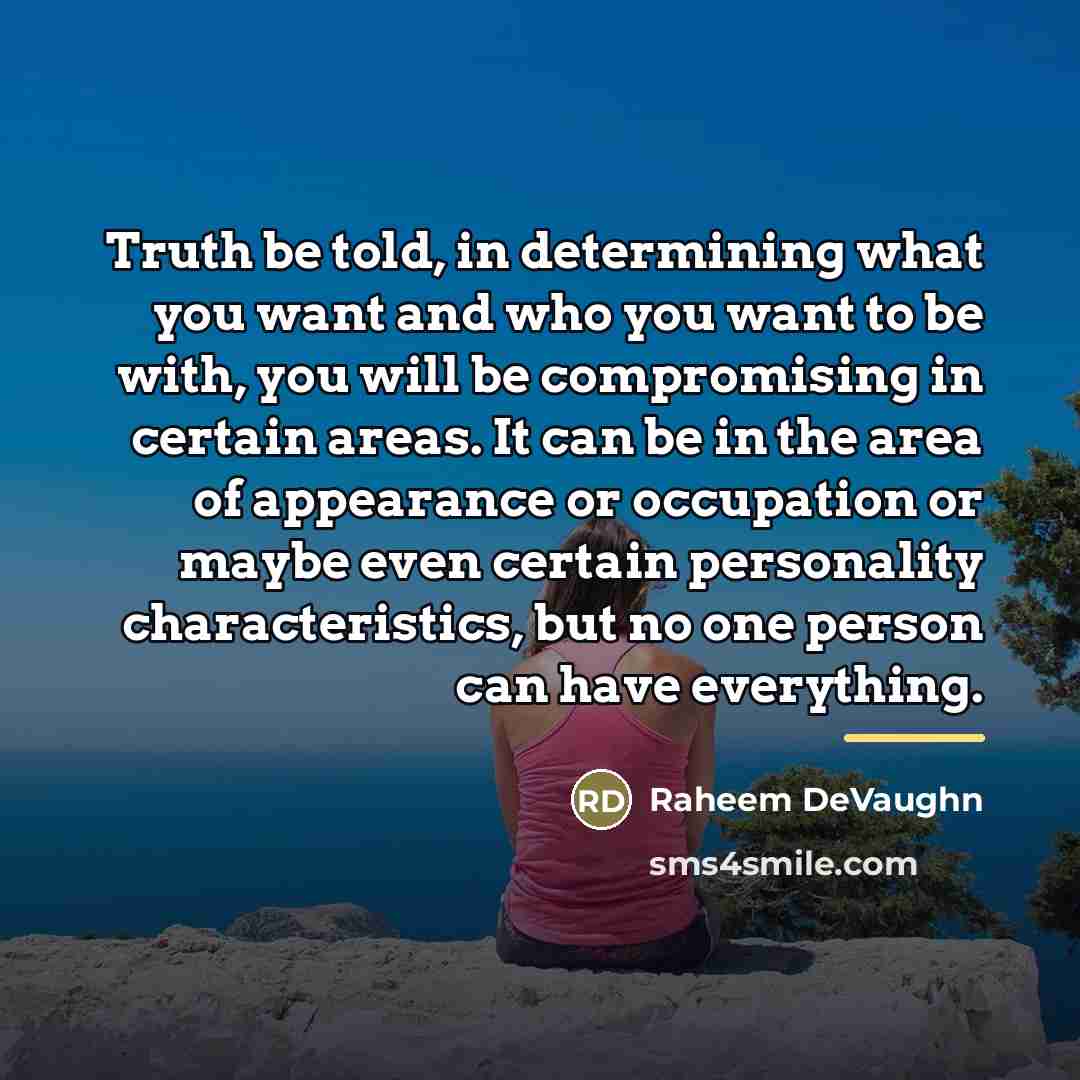 “Truth be told, in determining what you want and who…” quote by Raheem DeVaughn