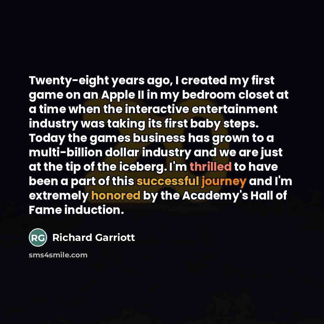 “Twenty-eight years ago, I created my first game on an…” quote by Richard Garriott