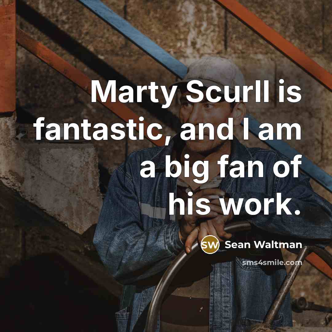 “Marty Scurll is fantastic, and I am a big fan…” quote by Sean Waltman