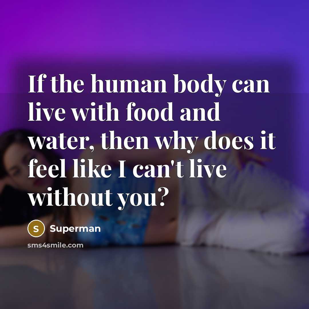 “If the human body can live with food and water,…” quote by Superman