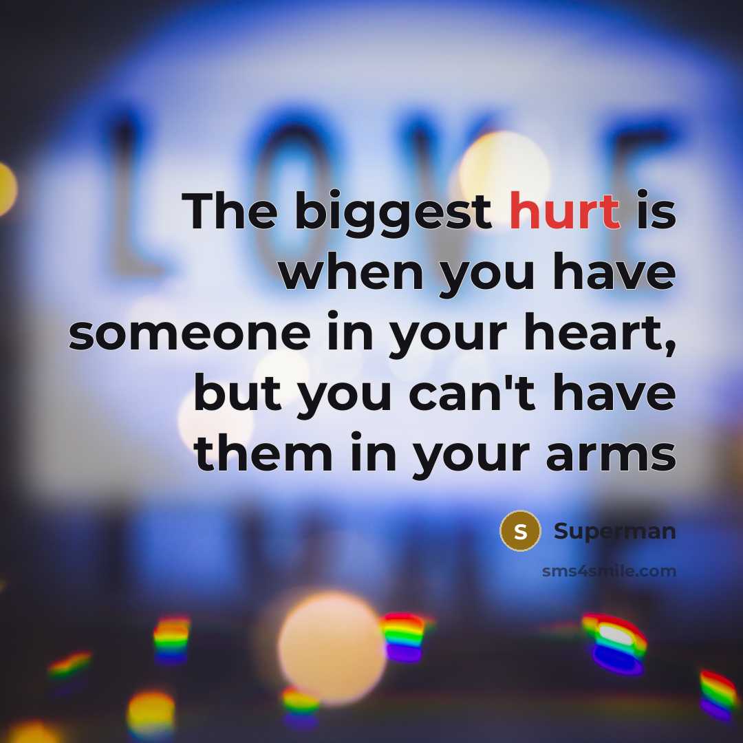 “The biggest hurt is when you have someone in your…” quote by Superman