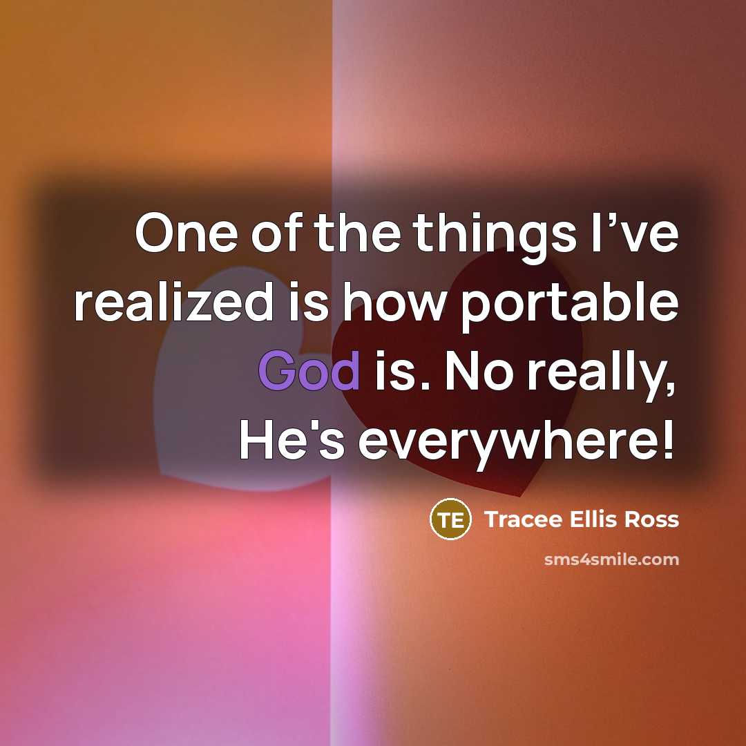 “One of the things I've realized is how portable God…” quote by Tracee Ellis Ross