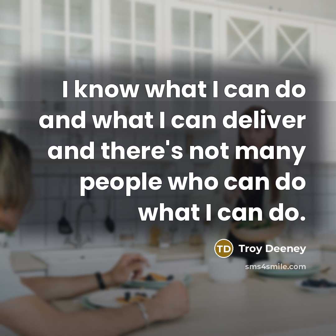 “I know what I can do and what I can…” quote by Troy Deeney