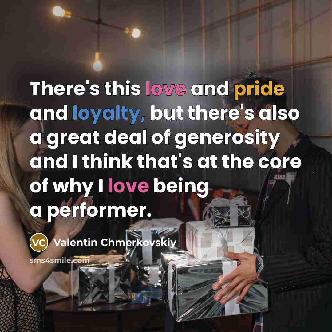 “There's this love and pride and loyalty, but there's also…” quote by Valentin Chmerkovskiy