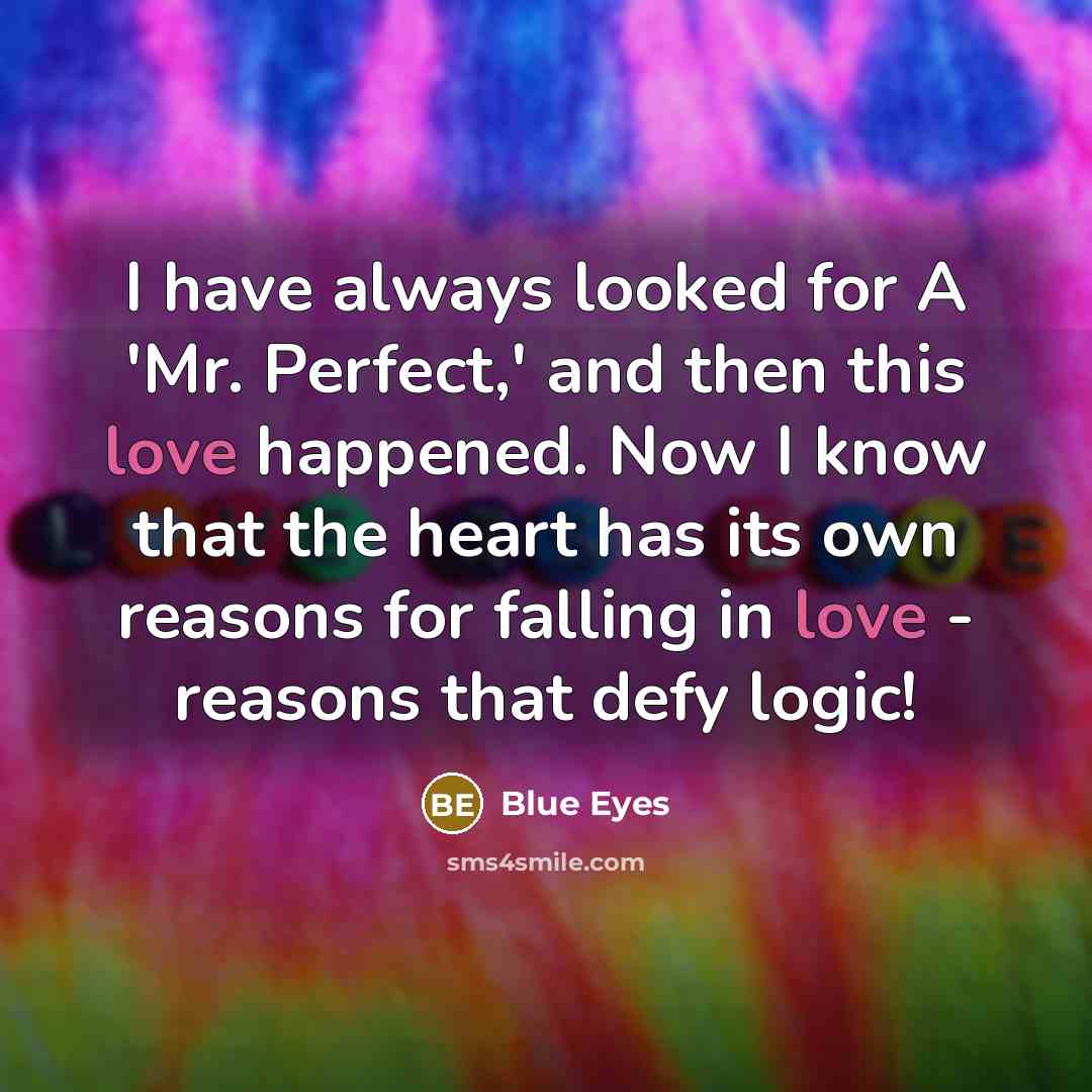 “I have always looked for A 'Mr. Perfect,' and then…” quote by Blue Eyes