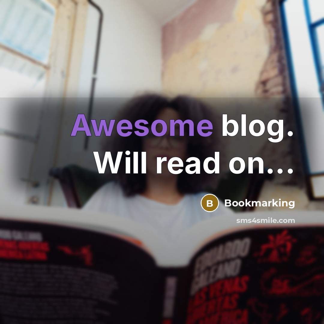 “Awesome blog. Will read on...…” quote by Bookmarking
