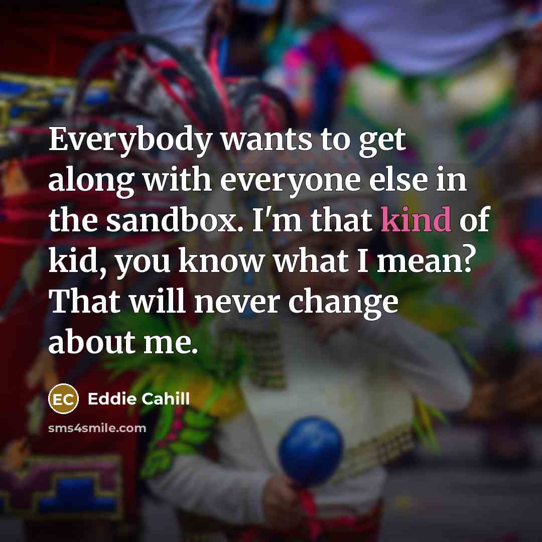 “Everybody wants to get along with everyone else in the…” quote by Eddie Cahill