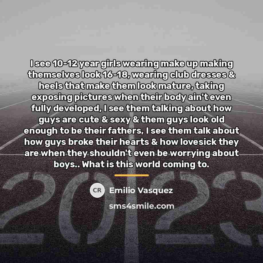 “I see 10-12 year girls wearing make up making themselves…” quote by Emilio Vasquez