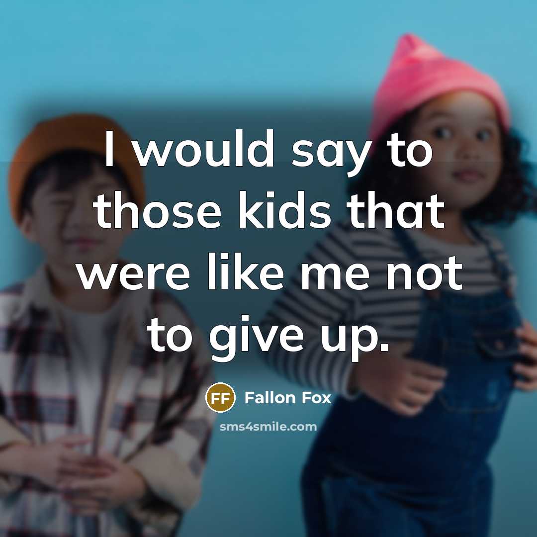 “I would say to those kids that were like me…” quote by Fallon Fox