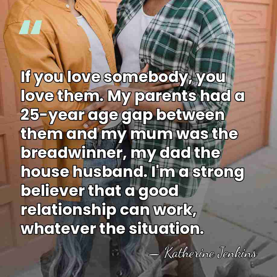 If you love somebody, you love them. My parents had a 25-year&hellip; - Katherine Jenkins
