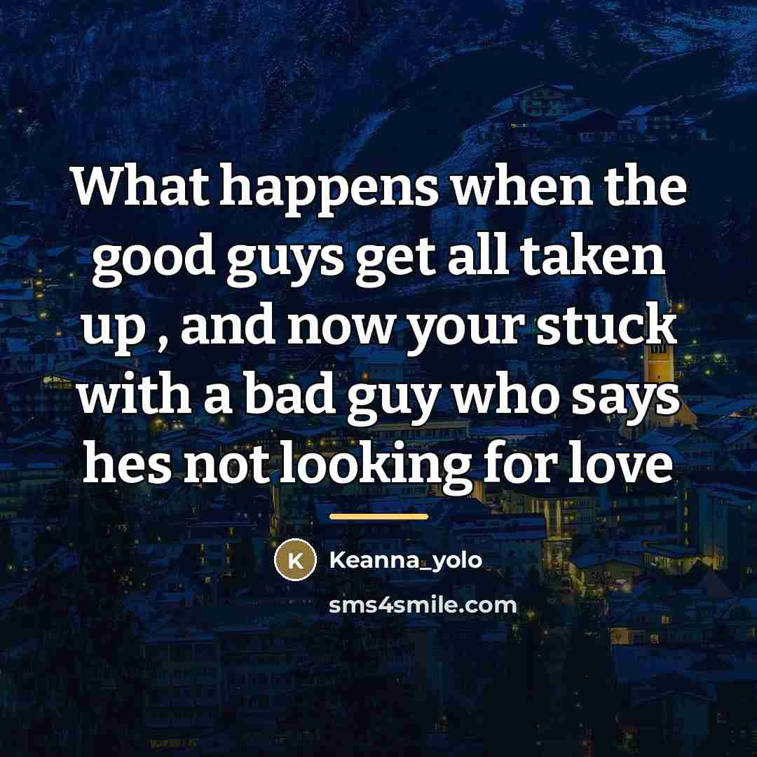 “What happens when the good guys get all taken up…” quote by Keanna_yolo