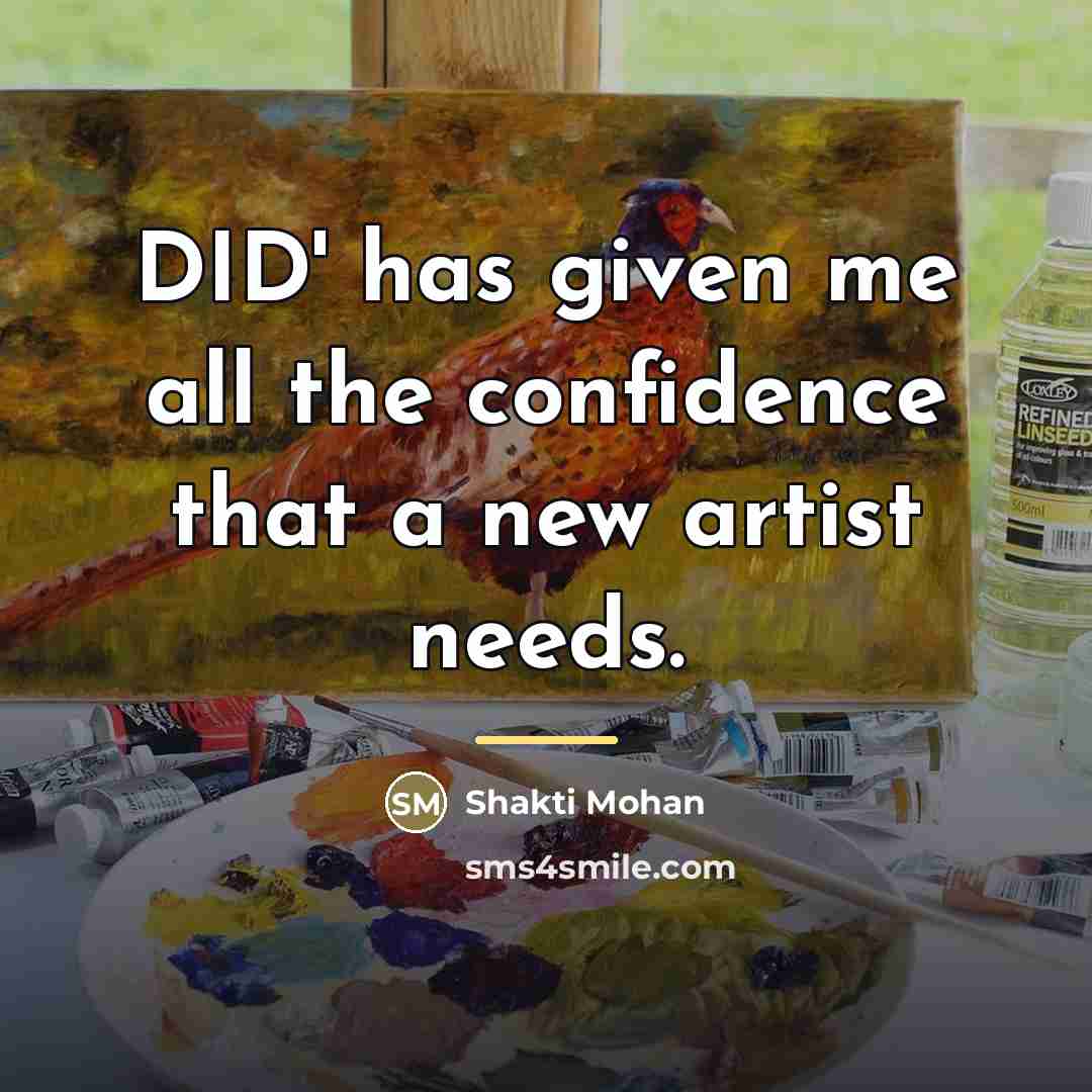 “DID' has given me all the confidence that a new…” quote by Shakti Mohan