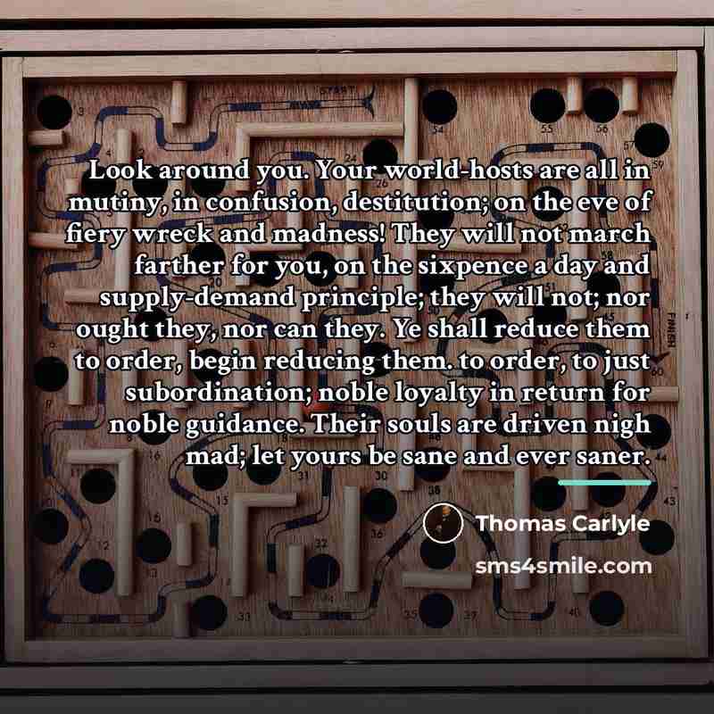 “Look around you. Your world-hosts are all in mutiny, in…” quote by Thomas Carlyle