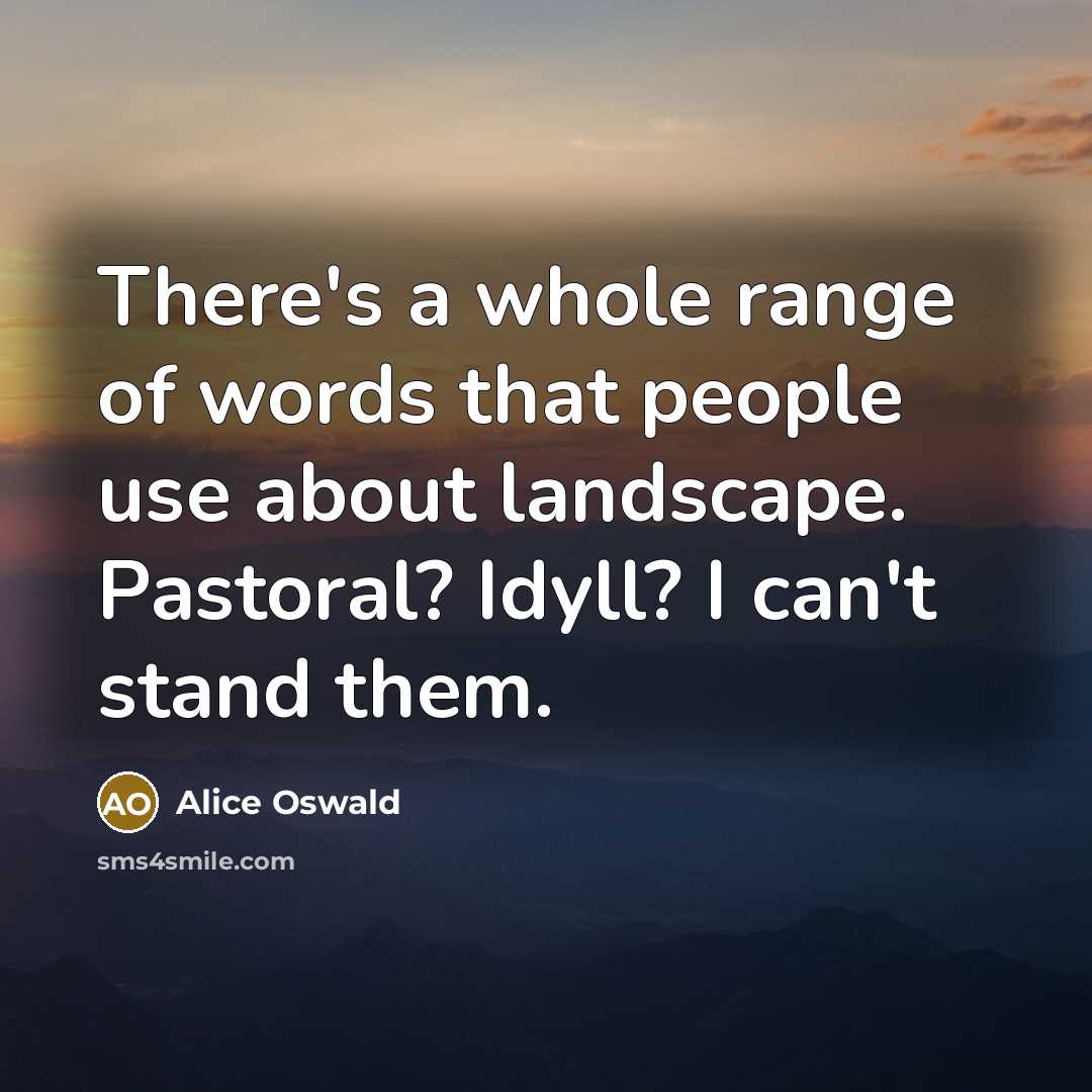 “There's a whole range of words that people use about…” quote by Alice Oswald