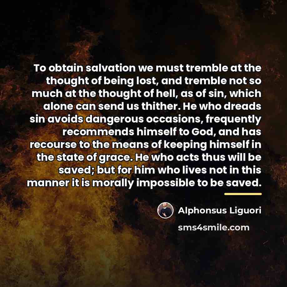 “To obtain salvation we must tremble at the thought of…” quote by Alphonsus Liguori