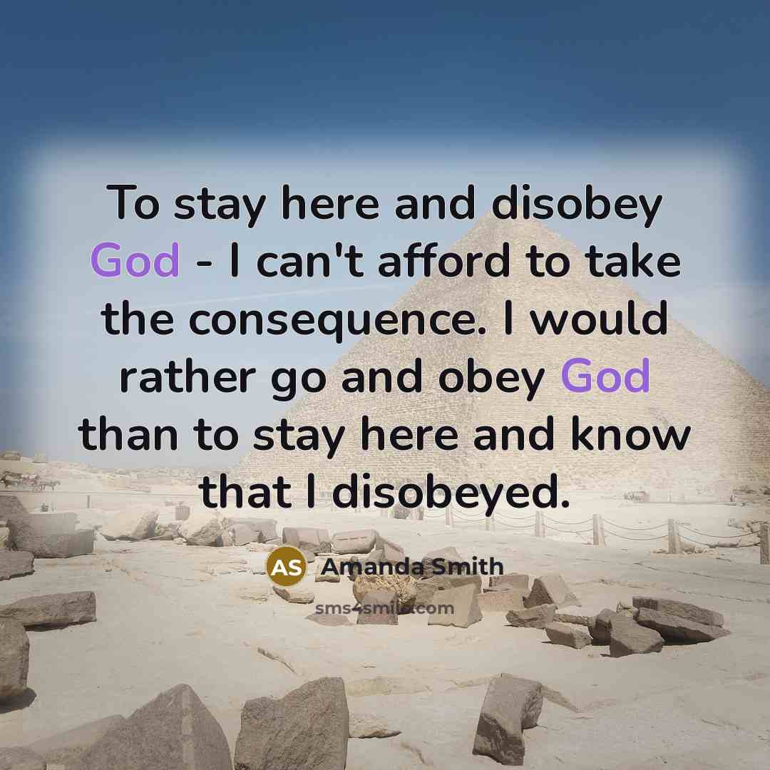“To stay here and disobey God - I can't afford…” quote by Amanda Smith